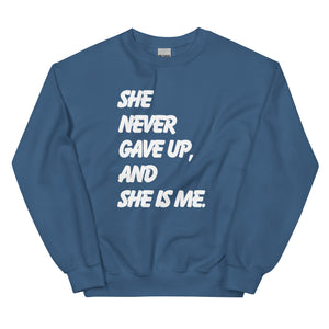 
                
                    Load image into Gallery viewer, She Never Gave Up Unisex Sweatshirt
                
            