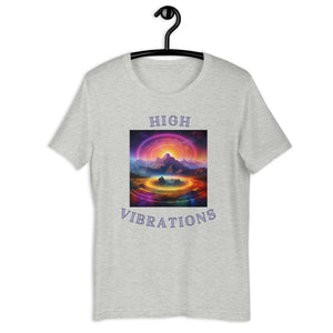 High Vibrations Only Unisex T-shirt