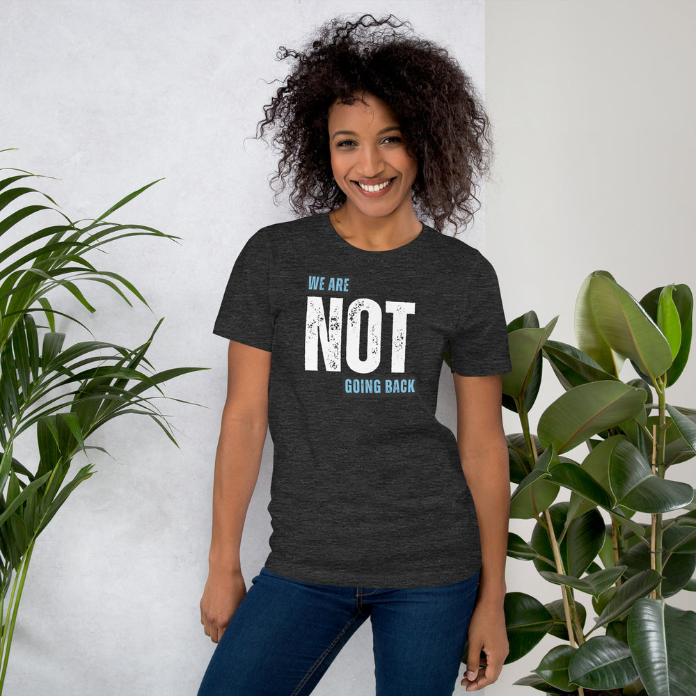 Not Going Back Unisex T-shirt