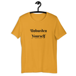 Unburden Yourself Unisex T-Shirt