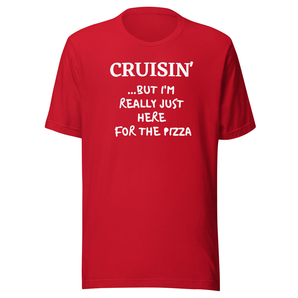 Cruise Pizza! Unisex T-Shirt