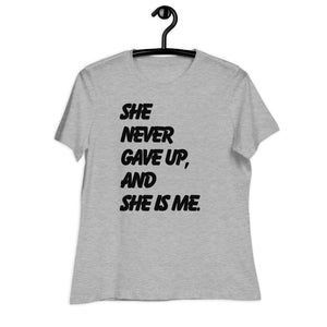 
                
                    Load image into Gallery viewer, She Never Gave Up Women&amp;#39;s Relaxed T-Shirt
                
            