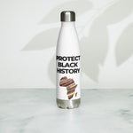 Protect Black History Stainless Steel Bottle