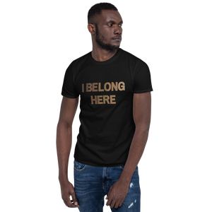 
                
                    Load image into Gallery viewer, I Belong Here Unisex T-Shirt
                
            