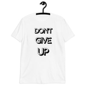 
                
                    Load image into Gallery viewer, DON&amp;#39;T GIVE UP Unisex T-Shirt
                
            