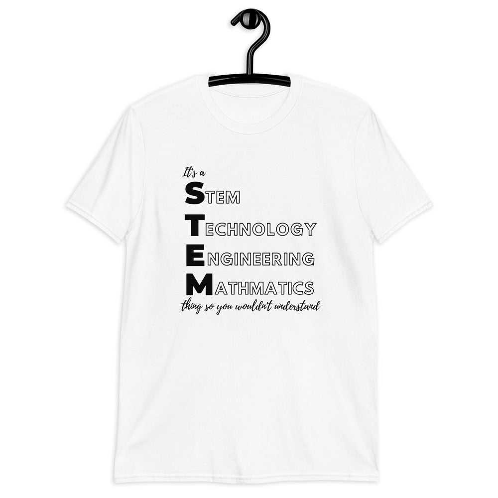 
                
                    Load image into Gallery viewer, It is a STEM Thing Unisex T-Shirt
                
            