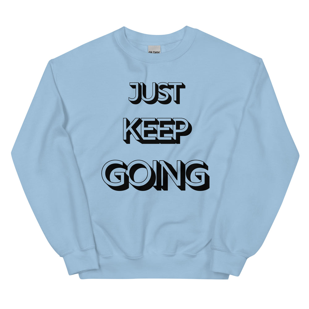 
                
                    Load image into Gallery viewer, Just Keep Going Unisex Sweatshirt
                
            