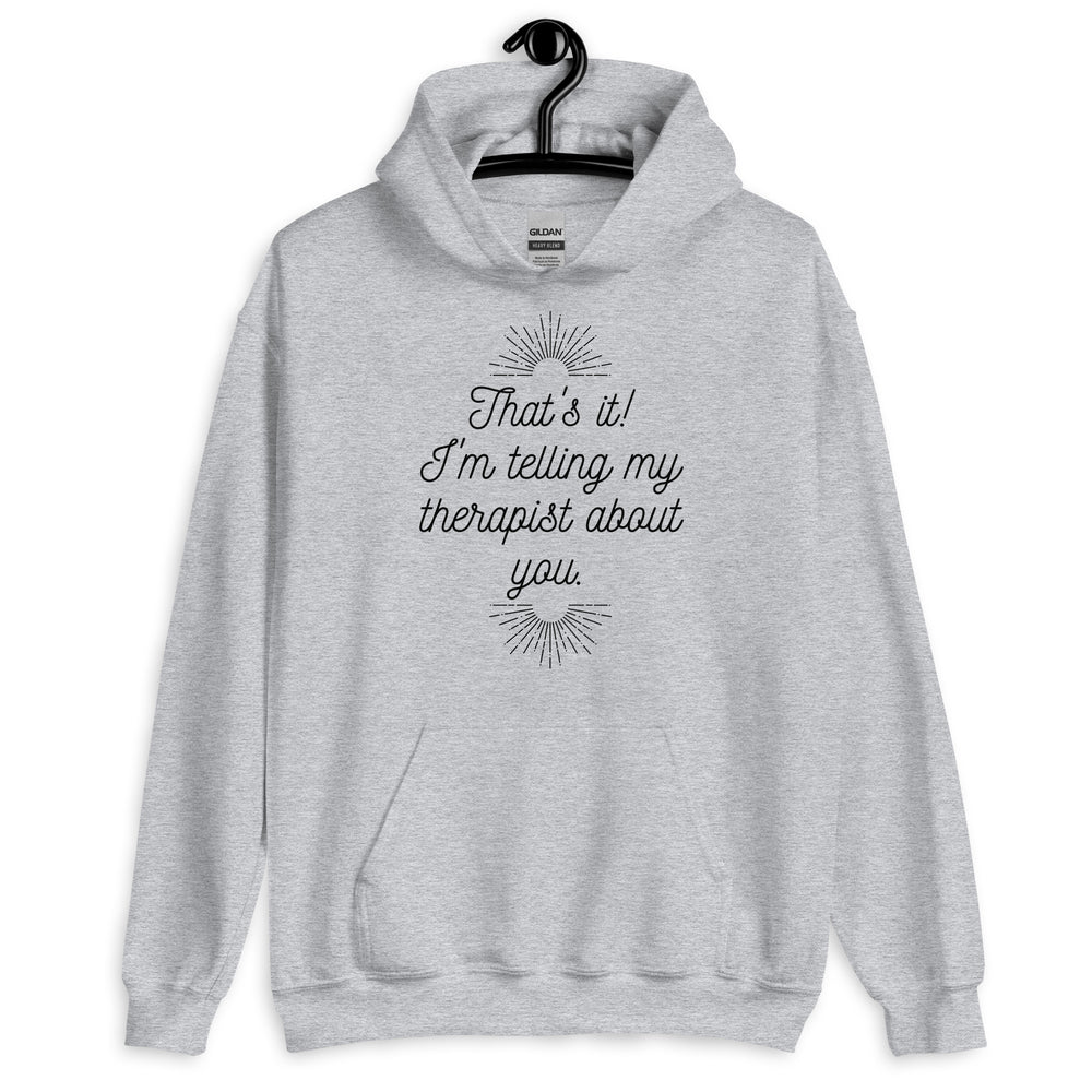 
                
                    Load image into Gallery viewer, Telling My Therapist Unisex Hoodie
                
            
