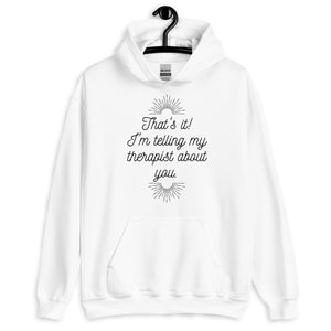 
                
                    Load image into Gallery viewer, Telling My Therapist Unisex Hoodie
                
            