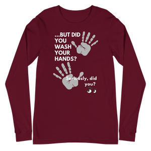 Wash Your Hands Unisex Long Sleeve Tee