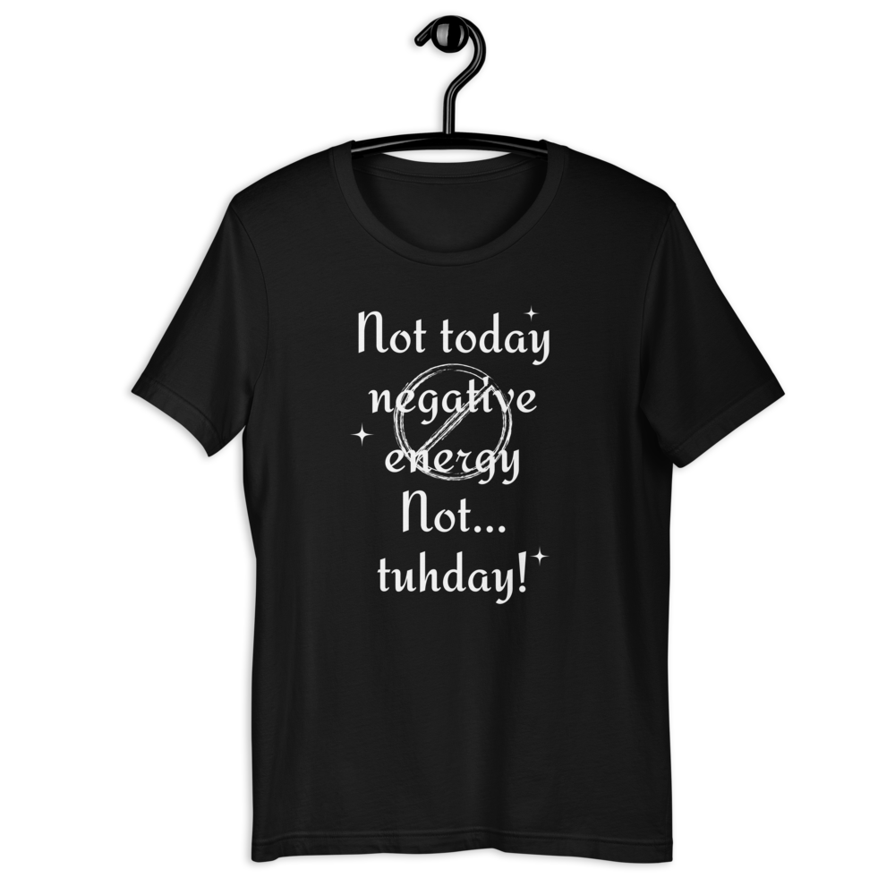 
                
                    Load image into Gallery viewer, Not Today! Unisex T-Shirt
                
            