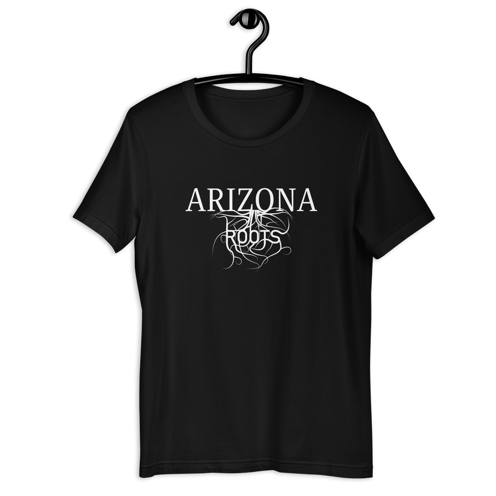 Arizona Roots! Unisex T-shirt