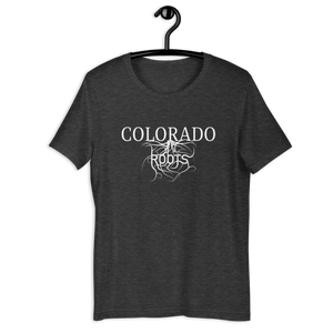 Colorado Roots! Unisex T-shirt