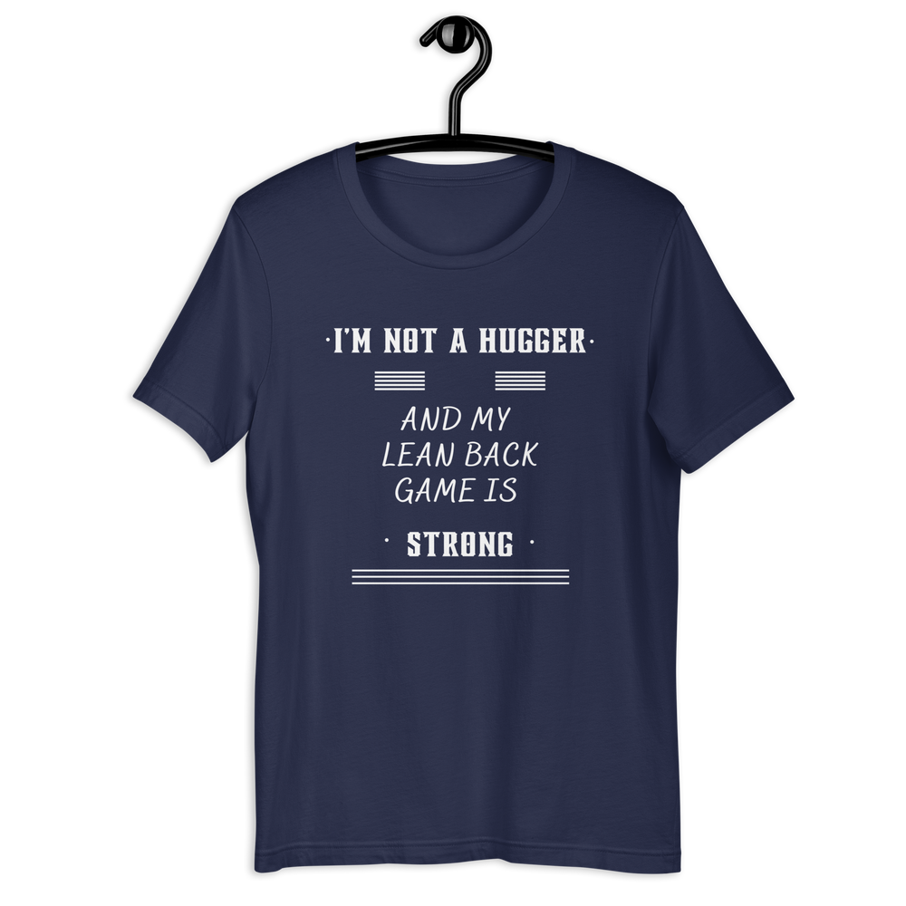 Not a Hugger! Unisex T-Shirt
