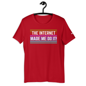
                
                    Load image into Gallery viewer, Internet Made Me! Unisex T-Shirt
                
            