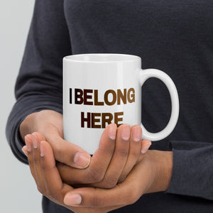 
                
                    Load image into Gallery viewer, I Belong Here White Mug
                
            